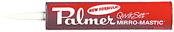 Palmer QwikSet Mirro-Mastic